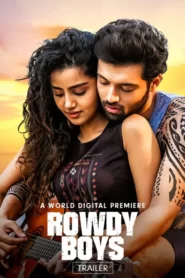 Rowdy Boys (2022) Download WEB-DL Hindi Dubbed Movie | 480p 720p 1080p