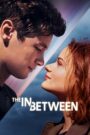 The In Between (2022) Download Web-dl [Hindi & English] Dual Audio | 480p 720p 1080p