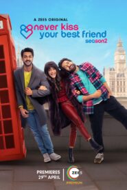 Never Kiss Your Best Friend (Season 1-2) Download Web-dl Hindi Complete | 480p 720p 1080p