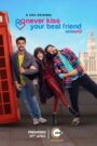 Never Kiss Your Best Friend (Season 1-2) Download Web-dl Hindi Complete | 480p 720p 1080p
