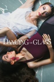 Dancing on Glass (2022) Download Web-dl [Hindi & English] Dual Audio | 480p 720p 1080p