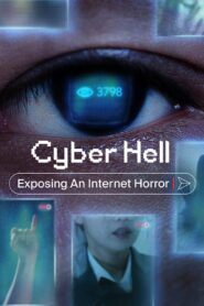 Cyber Hell: Exposing an Internet Horror (2022) Downoad WEB-DL [Hindi & English] Dual Audio Movie | 480p 720p 1080p