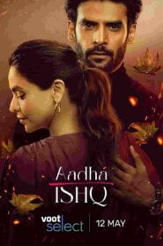 Aadha Ishq (Season 1) Download WEB-DL Hindi Complete All Episodes | 480p 720p 1080p