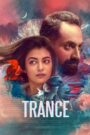 Trance (2020) Hindi Dubbed Full Movie Download | WEB-DL 480p 720p 1080p